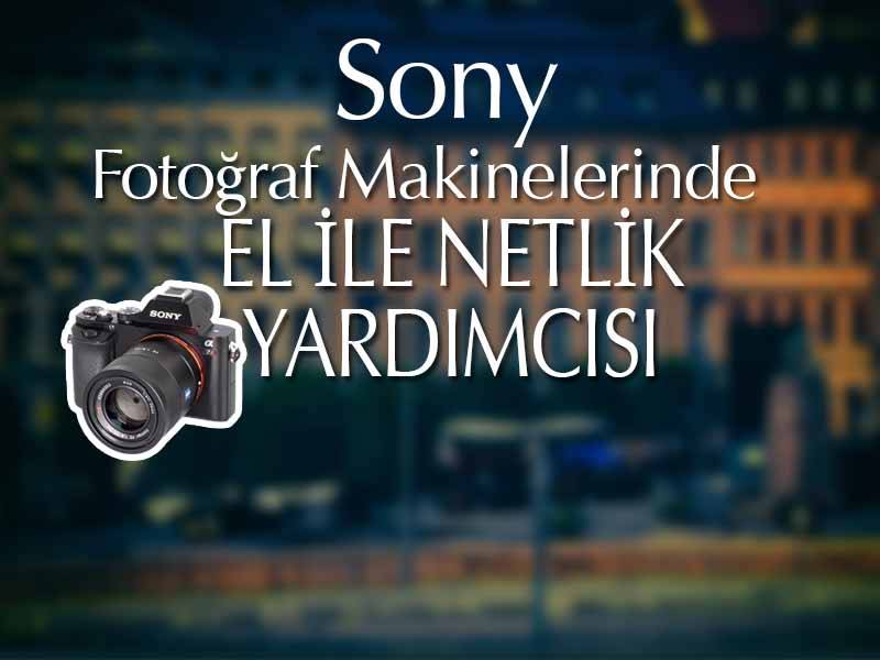 SONY-FOTOGRAF-MAKINELERINDE-EL-ILE-NETLIK-YARDIMCISI-PHARDON